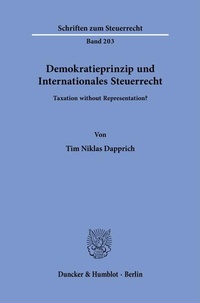 Bild vergrößern Bild: Demokratieprinzip und Internationales Steuerrecht - Duncker & Humblot