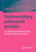 Cover: Medienerziehung professionell gestalten - Springer