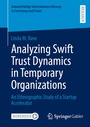 Cover: Analyzing Swift Trust Dynamics in Temporary Organizations - Springer Gabler