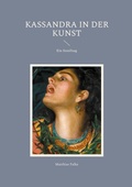 Cover: Kassandra in der Kunst - BoD - Books on Demand