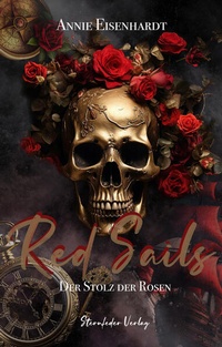 Enlarge image Cover: Red Sails - Der Stolz der Rosen - Sternfeder Verlag