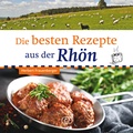 Bild: Die besten Rezepte aus der Rh&ouml;n - BuchVerlag Leipzig
