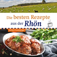 Bild vergrößern Bild: Die besten Rezepte aus der Rhön - BuchVerlag Leipzig