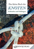 Cover: Das kleine Buch der Knoten, Schlaufen und Schlingen - Rhino