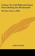 Cover: Colmar VOR Und Wahrend Seiner Entwickelung Zur Reichsstadt - Kessinger Publishing
