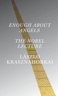 Cover: Enough About Angels: The Nobel Lecture - NEW DIRECTIONS