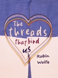 Cover: The Threads That Bind Us - Freaky Fountain Press