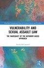 Cover: Vulnerability and Sexual Assault Law - Routledge