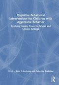 Cover: Cognitive Behavioral Interventions for Children with Aggressive Behavior - Routledge