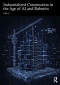 Cover: Industrialized Construction in the Age of AI and Robotics - Routledge