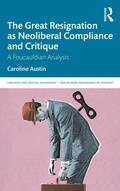 Cover: The Great Resignation as Neoliberal Compliance and Critique - Routledge