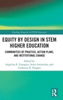 Cover: Equity by Design in STEM Higher Education - Routledge