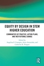 Cover: Equity by Design in STEM Higher Education - Routledge