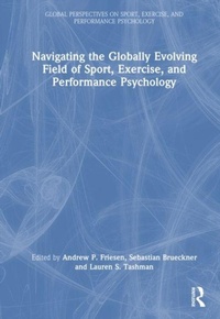 Enlarge image Cover: Navigating the Globally Evolving Field of Sport, Exercise, and Performance Psychology - Global Perspectives on Sport, Exercise, and Performance Psychology
