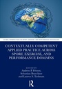 Cover: Contextually Competent Applied Practice Across Sport, Exercise, and Performance Domains - Routledge