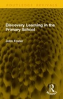 Cover: Discovery Learning in the Primary School - Routledge