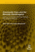 Cover: Community Care and the Mentally Handicapped - Routledge
