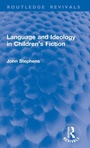 Cover: Language and Ideology in Children's Fiction - Routledge