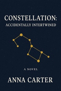 Enlarge image Cover: CONSTELLATION: ACCIDENTALLY INTERTWINED - Lulu.com
