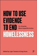 Cover: How to Use Evidence to End Homelessness - Policy Press