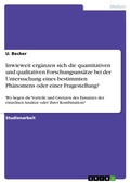 Cover: Inwieweit erg&auml;nzen sich die quantitativen und qualitativen Forschungsans&auml;tze bei der Untersuchung eines bestimmten Ph&auml;nomens oder einer Fragestellung? - GRIN Verlag