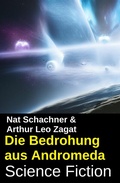 Cover: Die Bedrohung aus Andromeda: Science Fiction - Uksak E-Books