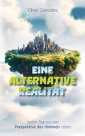 Cover: Eine alternative Realit&auml;t - Chad Gonzales