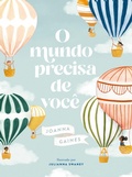 Cover: O mundo precisa de voc&ecirc; - Uma hist&oacute;ria sobre celebrar as diferen&ccedil;as - Thomas Nelson Brasil
