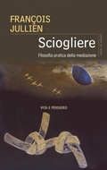 Cover: Sciogliere - Vita E Pensiero