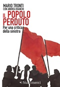 Cover: Il popolo perduto. Per una critica della sinistra - Nutrimenti