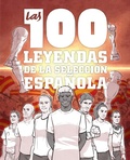 Cover: Las 100 leyendas de la selecci&oacute;n espa&ntilde;ola - Oberon