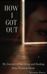 Enlarge image Cover: How I Got Out - Yvonne Perry
