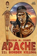 Cover: Border Killing (Apache, #22) - Piccadilly Publishing