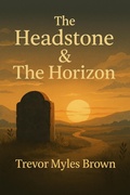 Cover: The Headstone & The Horizon - Trevor Brown