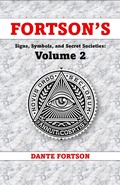 Cover: Fortson's Signs, Symbols, and Secret Societies: Volume 2 - Collegiate Secret Societies (12 Books In A Single Volume) - Dante Fortson