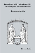 Cover: Learn Latin with Latina Laeta A1.3 Latin-English Interlinear Reader (Learn Latin with Latina Laeta  Interlinear Series, #3) - DiscoverLatin