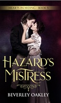 Cover: Hazard's Mistress (Hearts in Hiding, #5) - Beverley Oakley