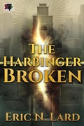 Cover: The Harbinger Broken (The Waysmith Chronicles, #1) - 4 Horsemen Publications