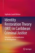Cover: Identity Restoration Theory (IRT) in Caribbean Criminal Justice - Springer