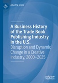 Cover: A Business History of the Trade Book Publishing Industry in the U.S. - Palgrave Macmillan