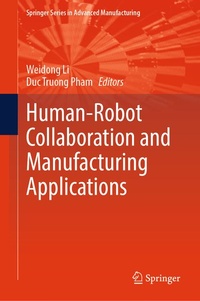 Enlarge image Cover: Human-Robot Collaboration and Manufacturing Applications - Springer