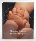 Cover: Theodor Stalder. 50 Jahre Fotografie - edition abcdefghijklmnopqrstuvwxyz