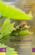 Cover: Bl&uuml;hen lassen - Evangelische Verlagsanstalt