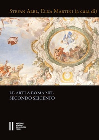 Enlarge image Cover: Le arti a Roma nel secondo Seicento - Verlag der österreichischen Akademie der Wissenschaften