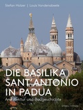 Cover: Die Basilika Sant'Antonio in Padua - Schnell & Steiner