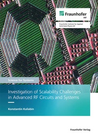 Enlarge image Cover: Investigation of Scalability Challenges in Advanced RF Circuits and Systems - Fraunhofer Verlag
