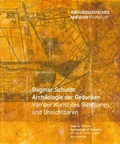 Cover: Arch&auml;ologie der Gedanken - Stadt Frankfurt Dez. Kultur u. Wissenschaft