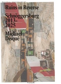 Cover: Ruins in Reverse - Schn&ouml;ggersburg 2013-2025 - Vexer Verlag GmbH