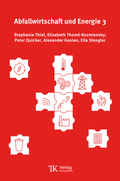 Cover: Abfallwirtschaft und Energie, Band 3 - Thom&eacute;-Kozmiensky Verlag GmbH