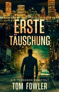 Cover: Die erste T&auml;uschung - Cowper Publishing